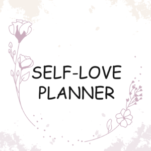 Self Love Planner (Printable PDF)